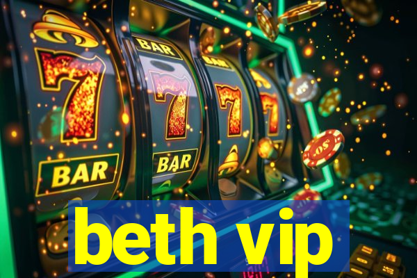 beth vip